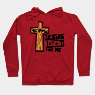 Bible art. Jesus died for me. Hoodie